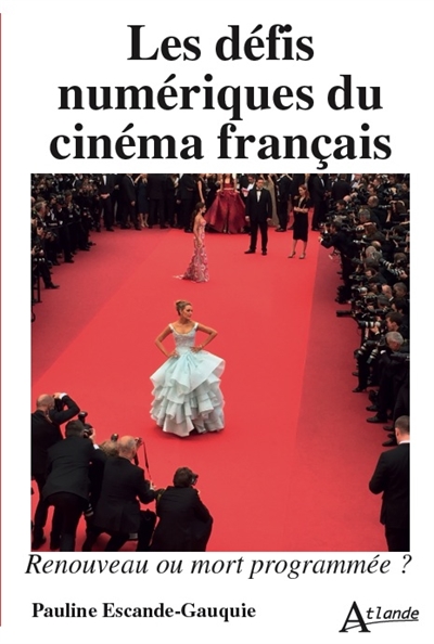 Les défis numériques du cinéma français : renouveau ou mort programmée ?