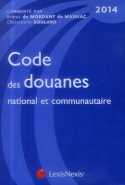 Code des douanes national et communautaire 2014