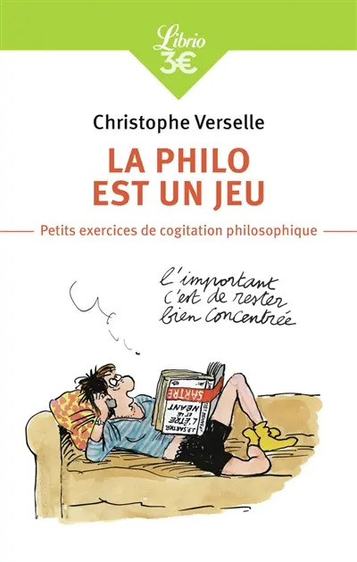 La philo est un jeu : petits exercices de cogitation philosophique