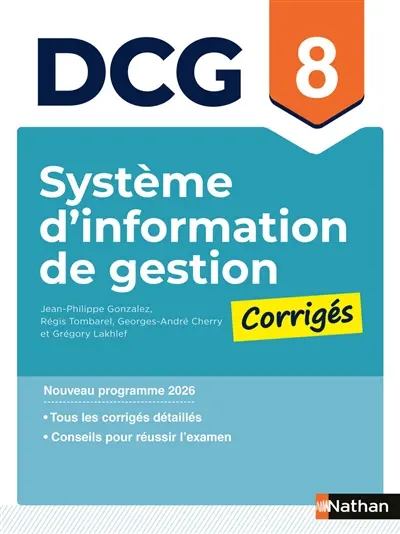 Systèmes d'information de gestion, DCG 8 : corrigés : nouveau programme 2026