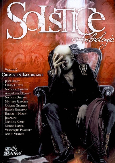 Solstice : anthologie. Vol. 2. Crimes en imaginaire