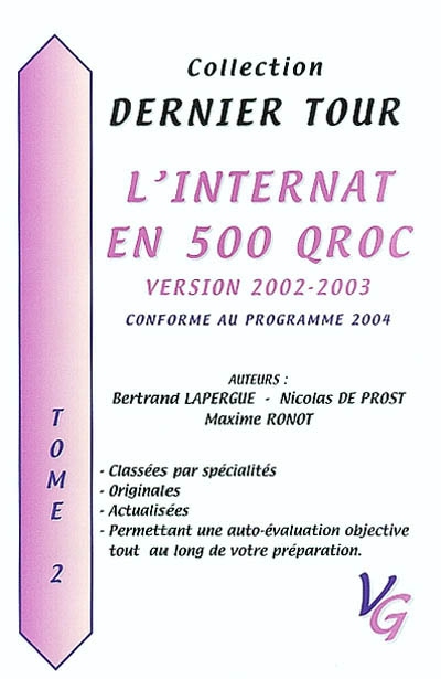 L'internat en 500 QROC : version 2002-2003 : conforme au programme 2004. Vol. 2
