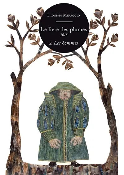 Le livre des plumes, 1618. Vol. 2. Les hommes