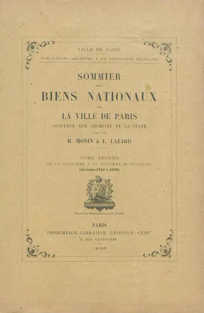Sommier des biens nationaux de la Ville de Paris : conservé aux Archives de la Seine. Vol. 2. De la cinquième à la neuvième municipalité : articles 1.741 à 4.270