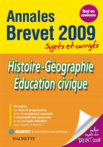 Histoire géographie, éducation civique, brevet : annales 2009, sujets et corrigés