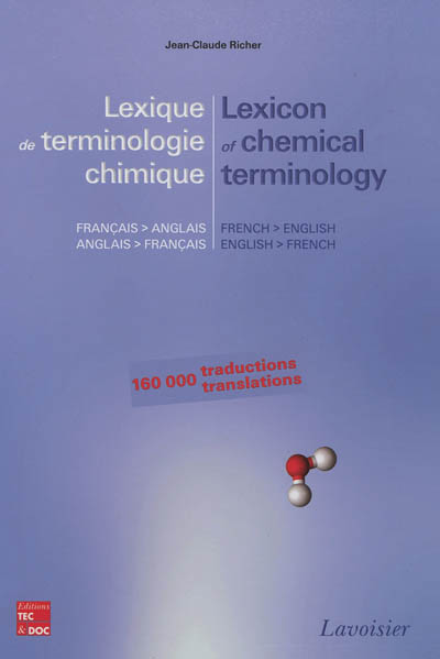 Lexique de terminologie chimique français-anglais anglais-français. Lexicon of chemical terminology French-English English-French