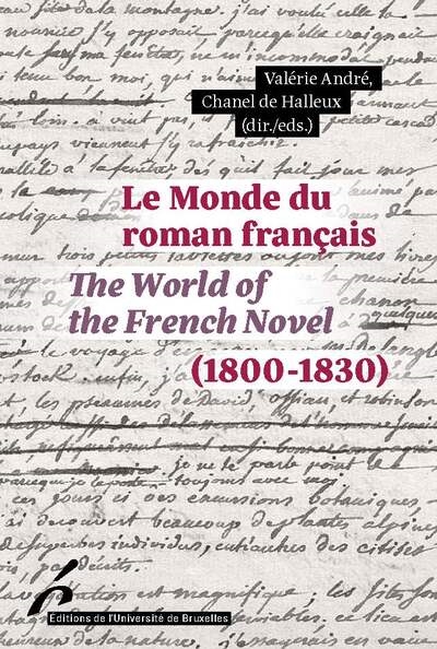 Le monde du roman français (1800-1830). The world of the French novel (1800-1830)