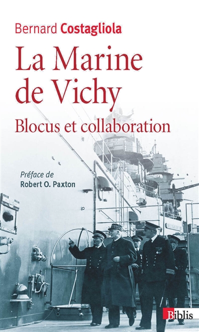 La marine de Vichy : blocus et collaboration (juin 1940-novembre 1942)