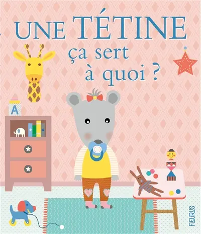 Une tétine ça sert à quoi ?