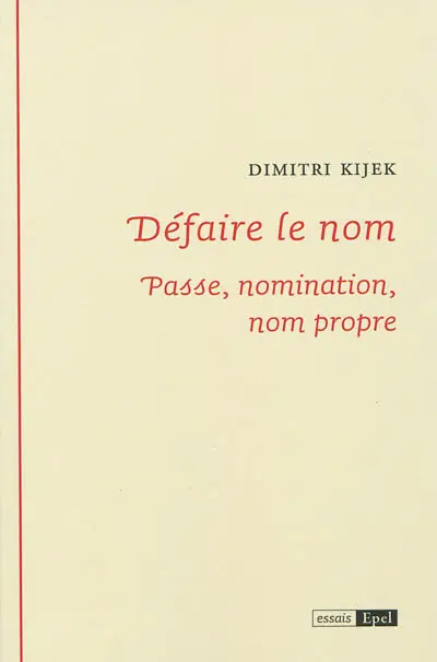 Défaire le nom : passe, nomination, nom propre
