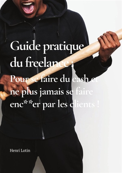 Guide pratique du freelance...