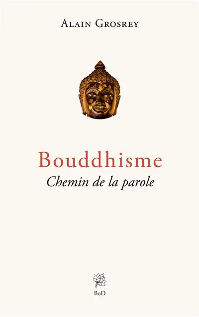 Bouddhisme, Chemin de la parole