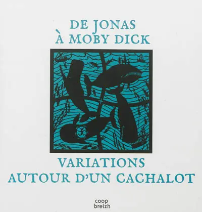 De Jonas à Moby Dick : variations autour d'un cachalot