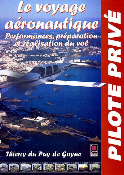 Le voyage aéronautique : performances, préparation et réalisation du vol