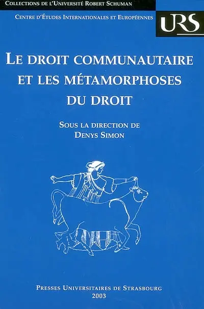 Le droit communautaire et les métamorphoses du droit : journée d'études