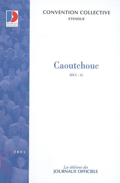 Caoutchouc : convention collective nationale du 6 mars 1953 (étendue par arrêté du 29 mai 1969)