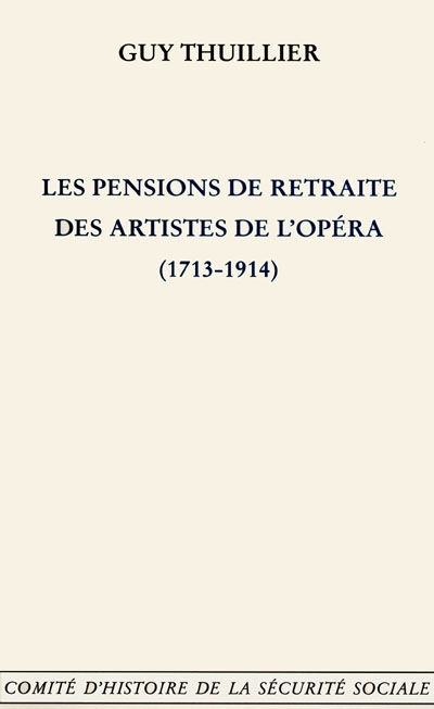 les pensions de retraite des artistes de l'opéra (1713-1914)