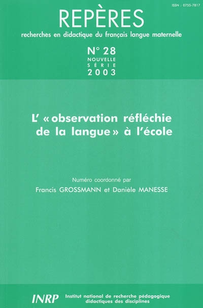 Repères : recherches en didactique du français langue maternelle, n° 28. L'observation réfléchie de la langue à l'école