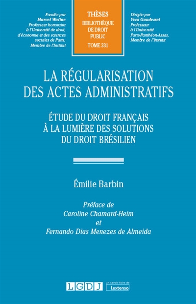 La régularisation des actes administratifs : étude du droit français à la lumière des solutions du droit brésilien