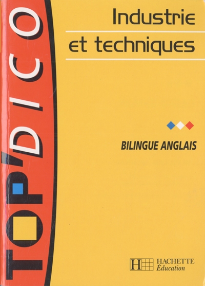 Industrie et techniques : bilingue anglais