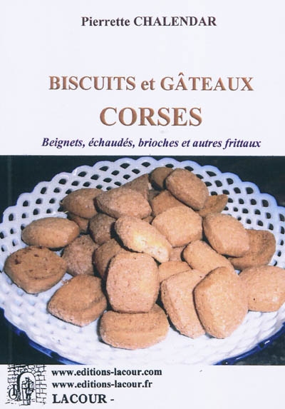 Biscuits et gâteaux corses : beignets, échaudés, brioches et autres frittaux