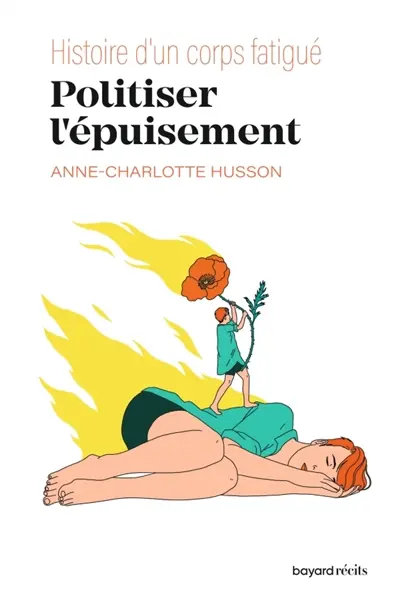 Politiser l'épuisement : histoire d'un corps fatigué