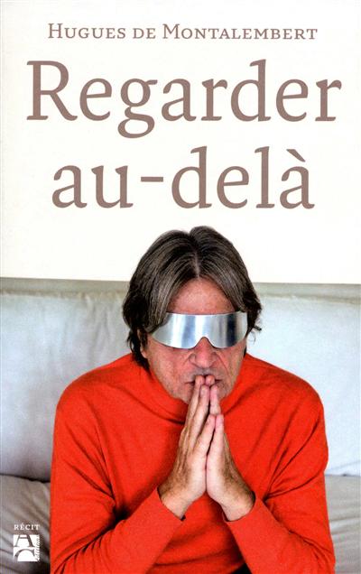 regarder au-delà