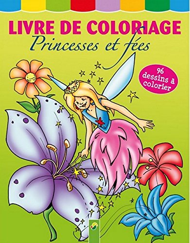 Livre de coloriage : princesses et fées