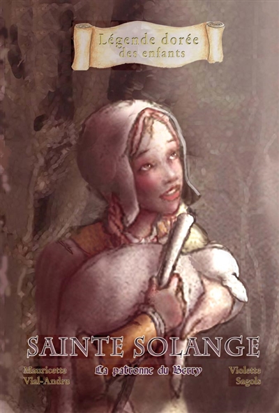 Sainte Solange : la patronne du Berry