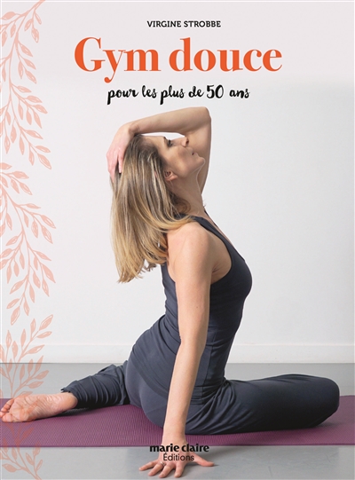 Gym douce : 88 exercices...