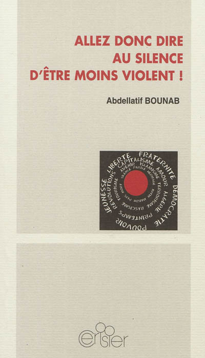 Allez donc dire au silence d'être moins violent !