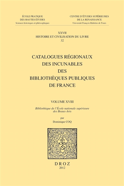 Catalogues régionaux des incunables des bibliothèques publiques de France. Vol. 18. Bibliothèque de l'Ecole nationale supérieure des beaux-arts