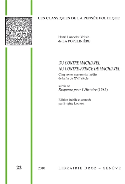 Du Contre-Machiavel au Contre-Prince de Machiavel : cinq textes manuscrits inédits de la fin du XVIe siècle. Response pour l'histoire : 1585