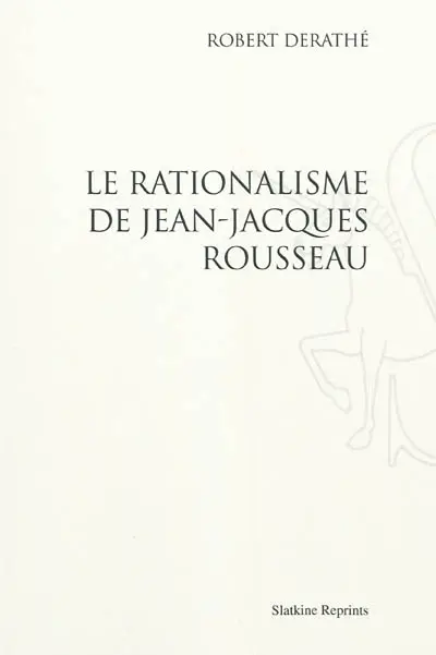 Le rationalisme de Jean-Jacques Rousseau