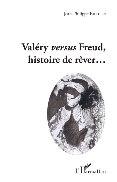 Valéry versus Freud, histoire de rêver...