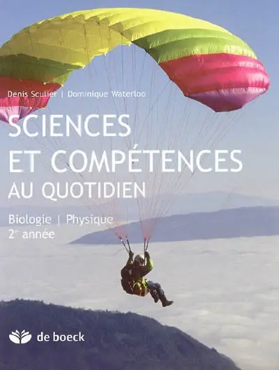 Sciences et compétences au quotidien, biologie, physique 2e année