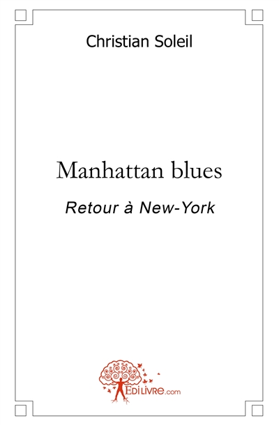 Manhattan blues : Retour à...