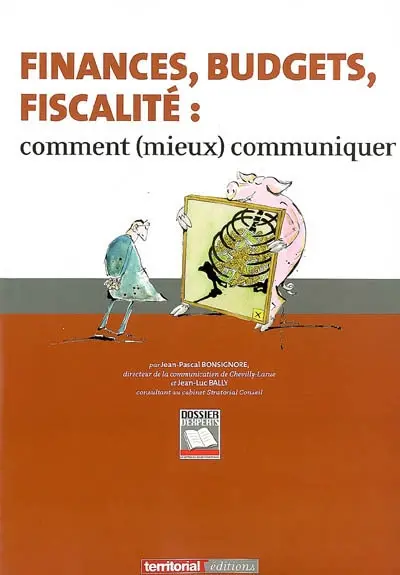Finances, budgets, fiscalité : comment (mieux) communiquer