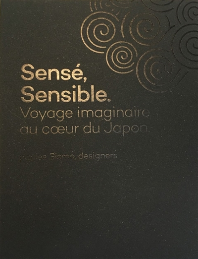 Sensé, sensible : voyage...