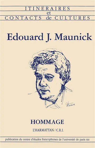 Itinéraires et contact de cultures. Edouard J. Maunick : hommage