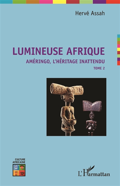 Lumineuse Afrique. Vol. 2. Améringo, l'héritage inattendu