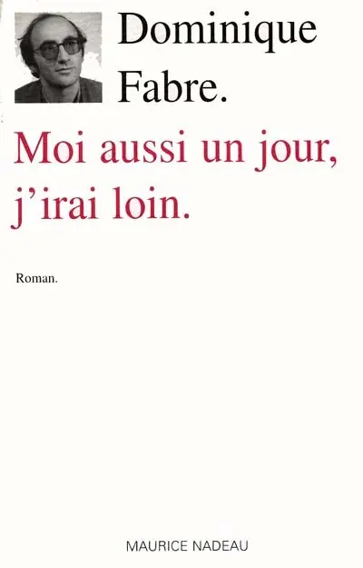 Moi aussi un jour, j'irai loin