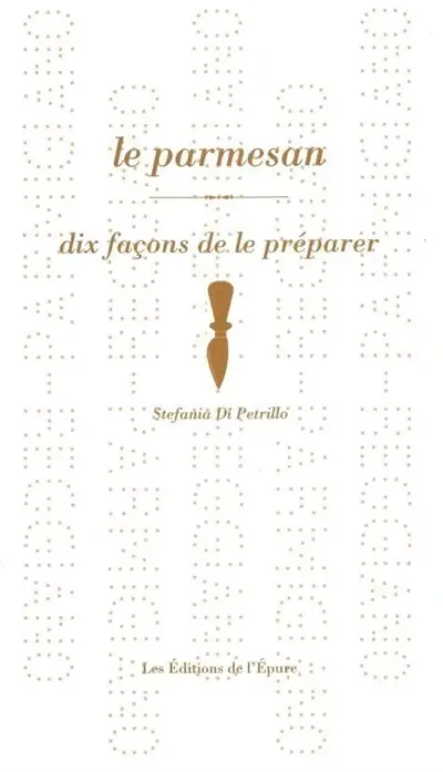 Le parmesan : dix façons de le préparer