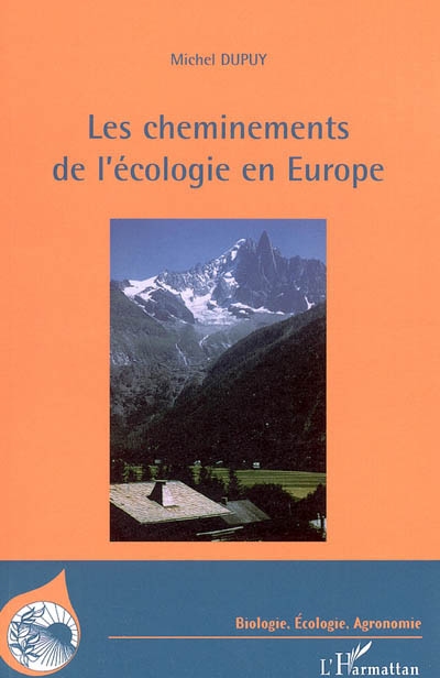 Les cheminements de l'écologie en Europe : une histoire de la diffusion de l'écologie au miroir de la forêt, 1880-1980