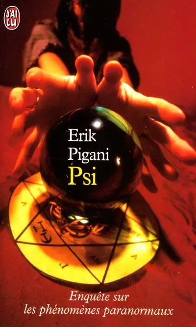 Psi, enquête sur les phénomènes paranormaux