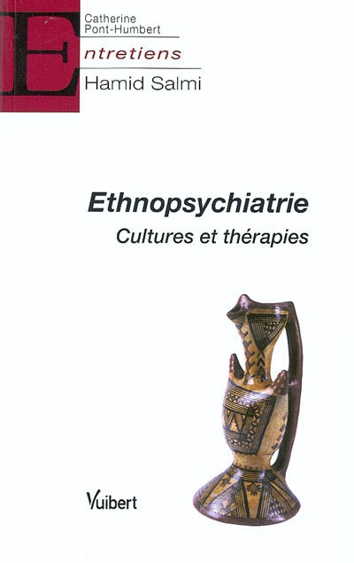Ethnopsychiatrie : cultures et thérapies