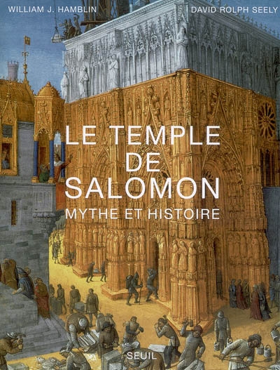 Le temple de Salomon : mythe et histoire