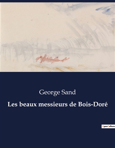 Les beaux messieurs de Bois-Doré