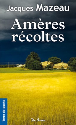 Amères récoltes