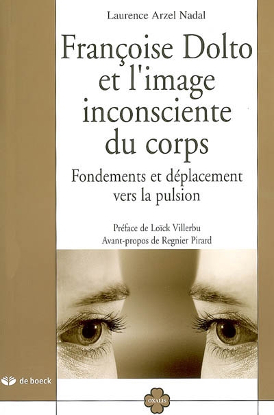 Françoise Dolto et l'image inconsciente du corps : fondements et déplacement vers la pulsion